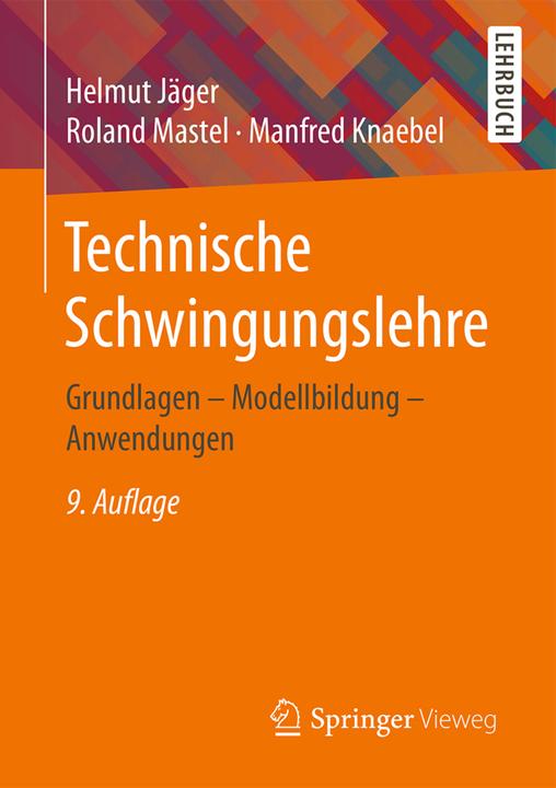 Produktbild Technische Schwingungslehre (Deutsch, Helmut Jäger, Manfred Knaebel, Roland Mastel, 2016)
