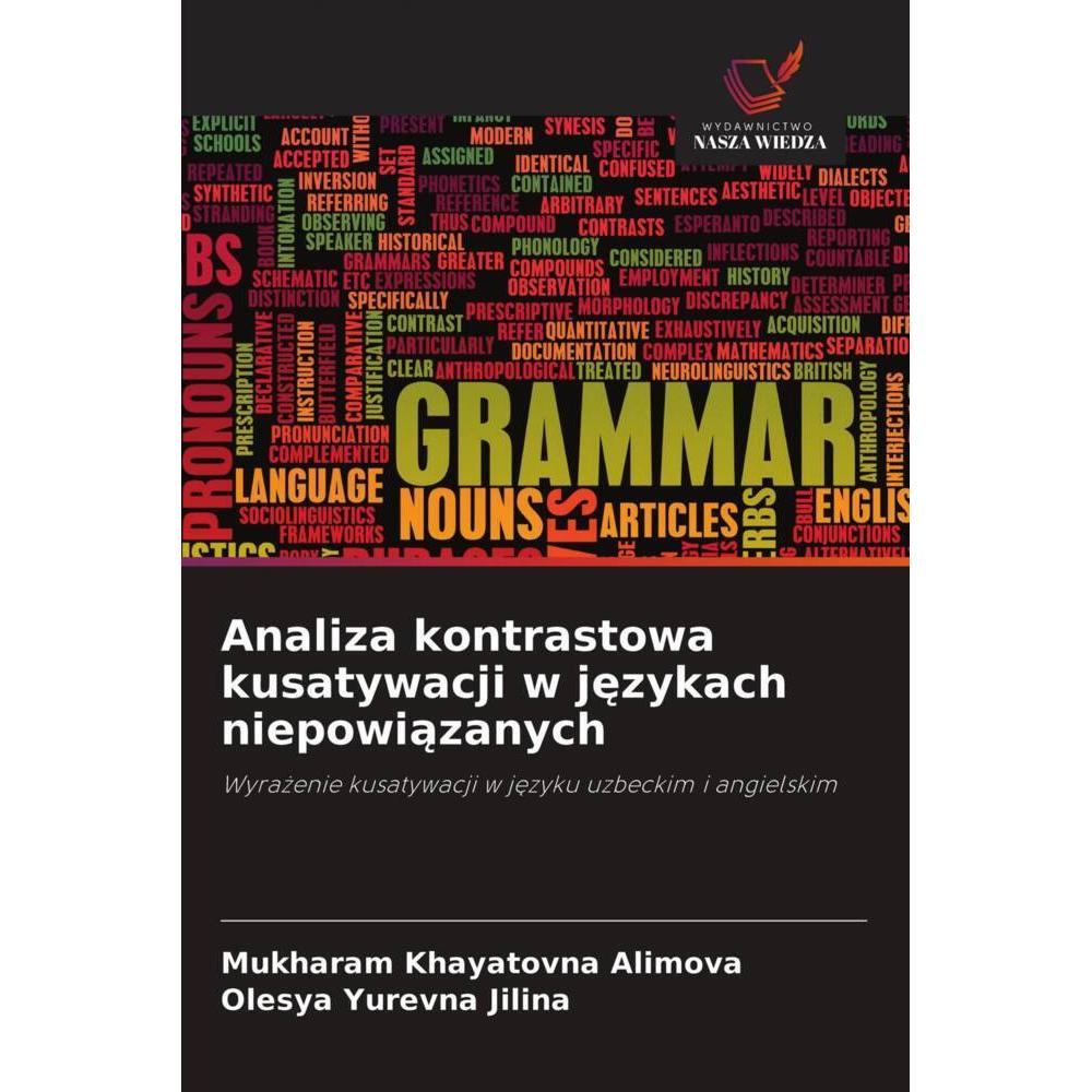 Analiza kontrastowa kusatywacji w jezykach niepowiazanych, Fachbücher von Mukharam Khayatovna Alimova, Olesya Yurevna Ji...