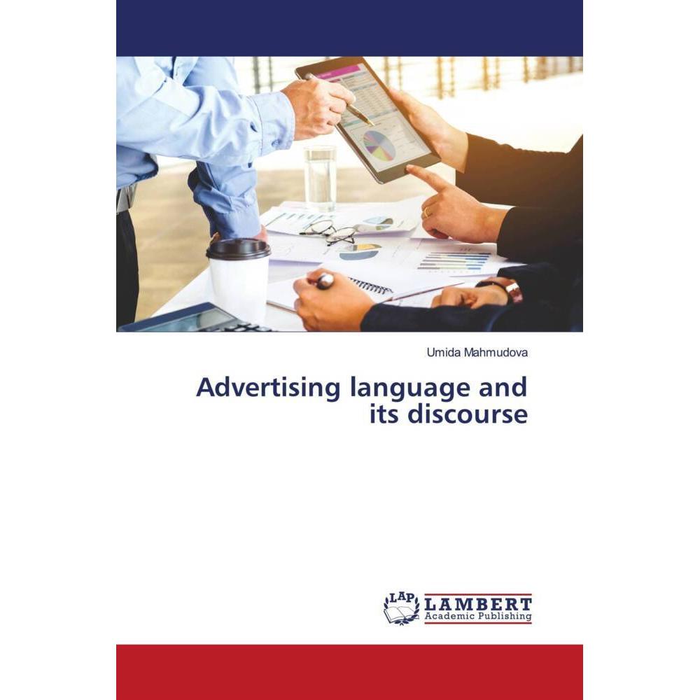 Advertising language and its discourse, Fachbücher von Umida Mahmudova