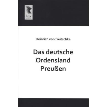 Das deutsche Ordensland Preussen, Fachbücher von Heinrich von Treitschke