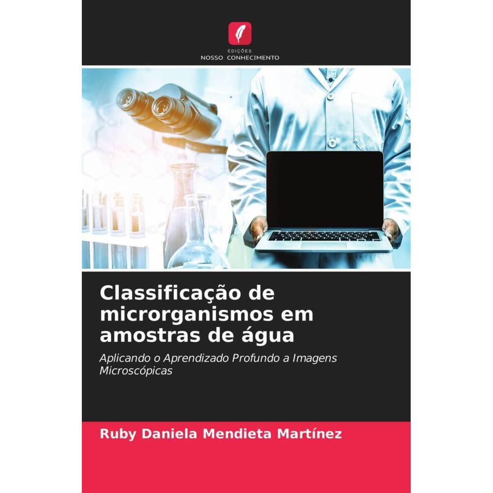 Classificação de microrganismos em amostras de água, Fachbücher von Ruby Daniela Mendieta Martínez