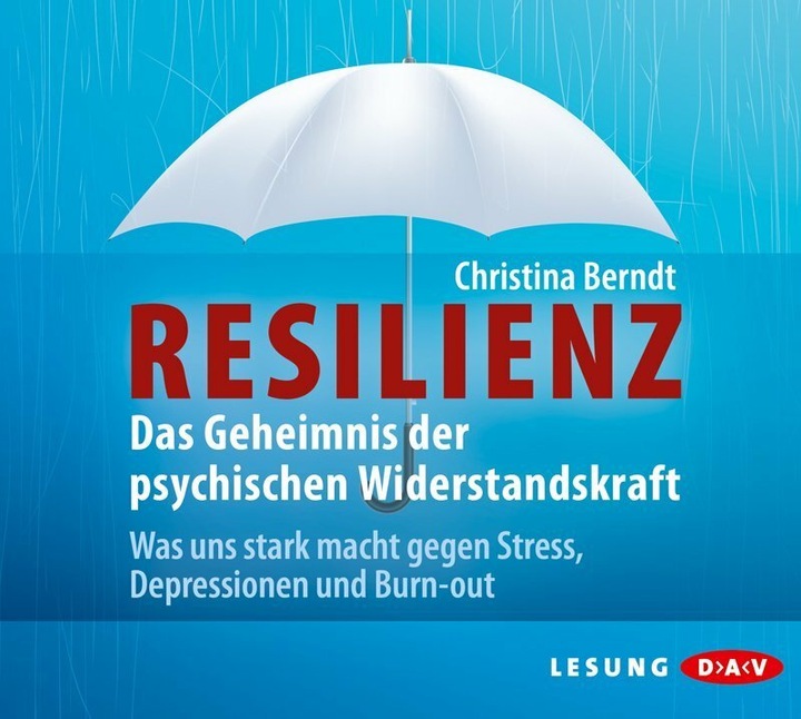 Produktbild Resilienz. Das Geheimnis der psychischen Widerstandskraft (Christina Berndt, Ulrike Hübschmann, Deutsch)