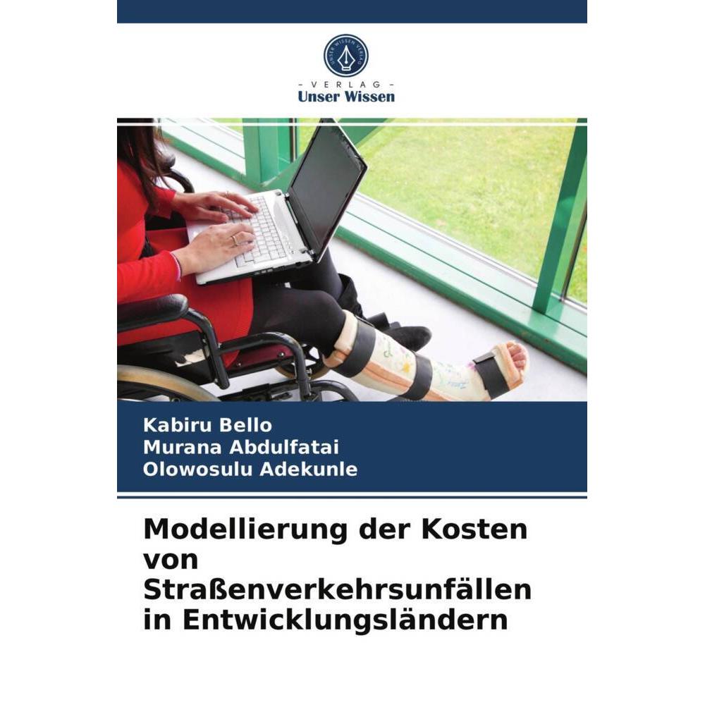 Thumbnail - Modellierung der Kosten von Strassenverkehrsunfällen in Entwicklungsländern, Fachbücher von Murana Abdulfatai, Kabiru Be...