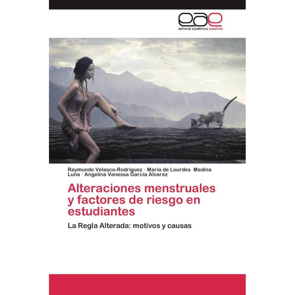 Thumbnail - Alteraciones menstruales y factores de riesgo en estudiantes, Fachbücher von Raymundo Velasco-Rodriguez, Maria de Lourde...
