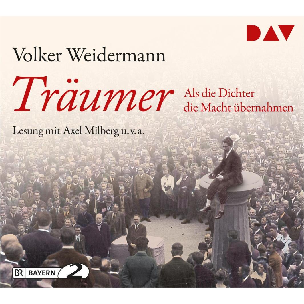 Träumer Als die Dichter die Macht übernahmen, Hörbücher von Volker Weidermann