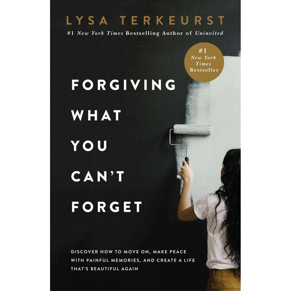 Forgiving What You Can't Forget, Fachbücher von Lysa TerKeurst