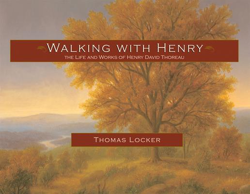 Produktbild Walking with Henry: The Life and Works of Henry David Thoreau (Englisch, Thomas Locker, 2011)