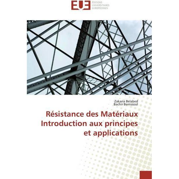 Résistance des Matériaux Introduction aux principes et applications, Fachbücher von Zakaria Belabed, Bachir Berrissoul