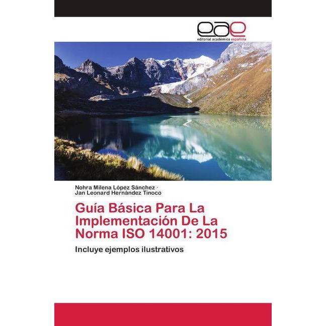 Guía Básica Para La Implementación De La Norma ISO 14001: 2015, Fachbücher von Jan Leonard Hernández Tinoco, Nohra Milen...
