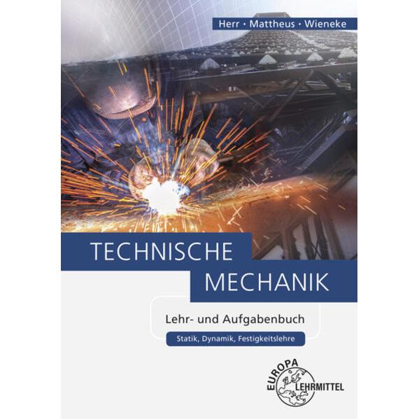 Technische Mechanik Lehr- und Aufgabenbuch, Schulbücher von Horst Herr, Falko Wieneke