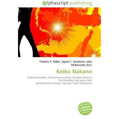Keiko Nakano, Ratgeber von Agnes F. Vandome, Frederic P. Miller, John McBrewster