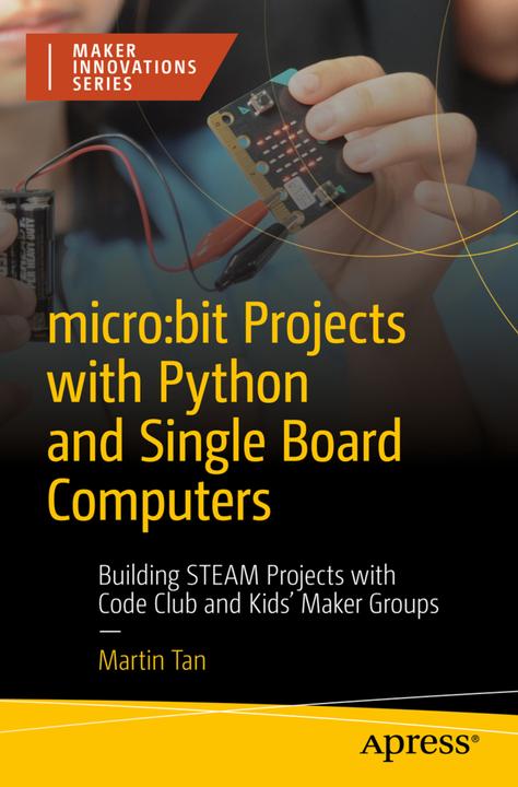 Produktbild micro:bit Projects with Python and Single Board Computers (Englisch, Martin Tan, 2023)
