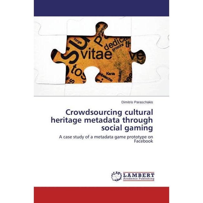 Crowdsourcing cultural heritage metadata through social gaming, Fachbücher von Dimitris Paraschakis