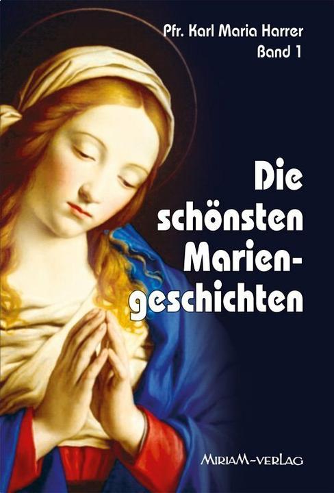 Produktbild Die schönsten Mariengeschichten (Deutsch, Josef Künzli, Karl M Harrer, 1991)