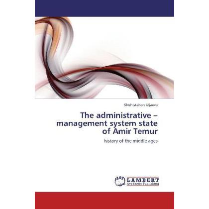 The administrative - management system state of Amir Temur, Fachbücher