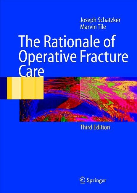 Energie-Label The Rationale of Operative Fracture Care (Englisch, Joseph Schatzker, Marvin Tile, 2010)