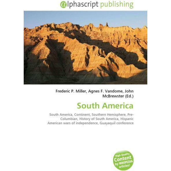 South America, Fachbücher von Agnes F. Vandome, Frederic P. Miller, John McBrewster