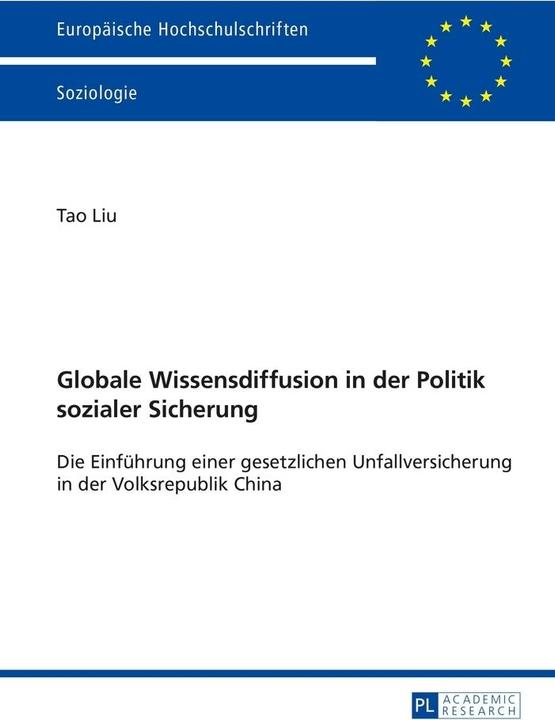 Produktbild Globale Wissensdiffusion in der Politik sozialer Sicherung (Deutsch, Tao Liu, 2015)