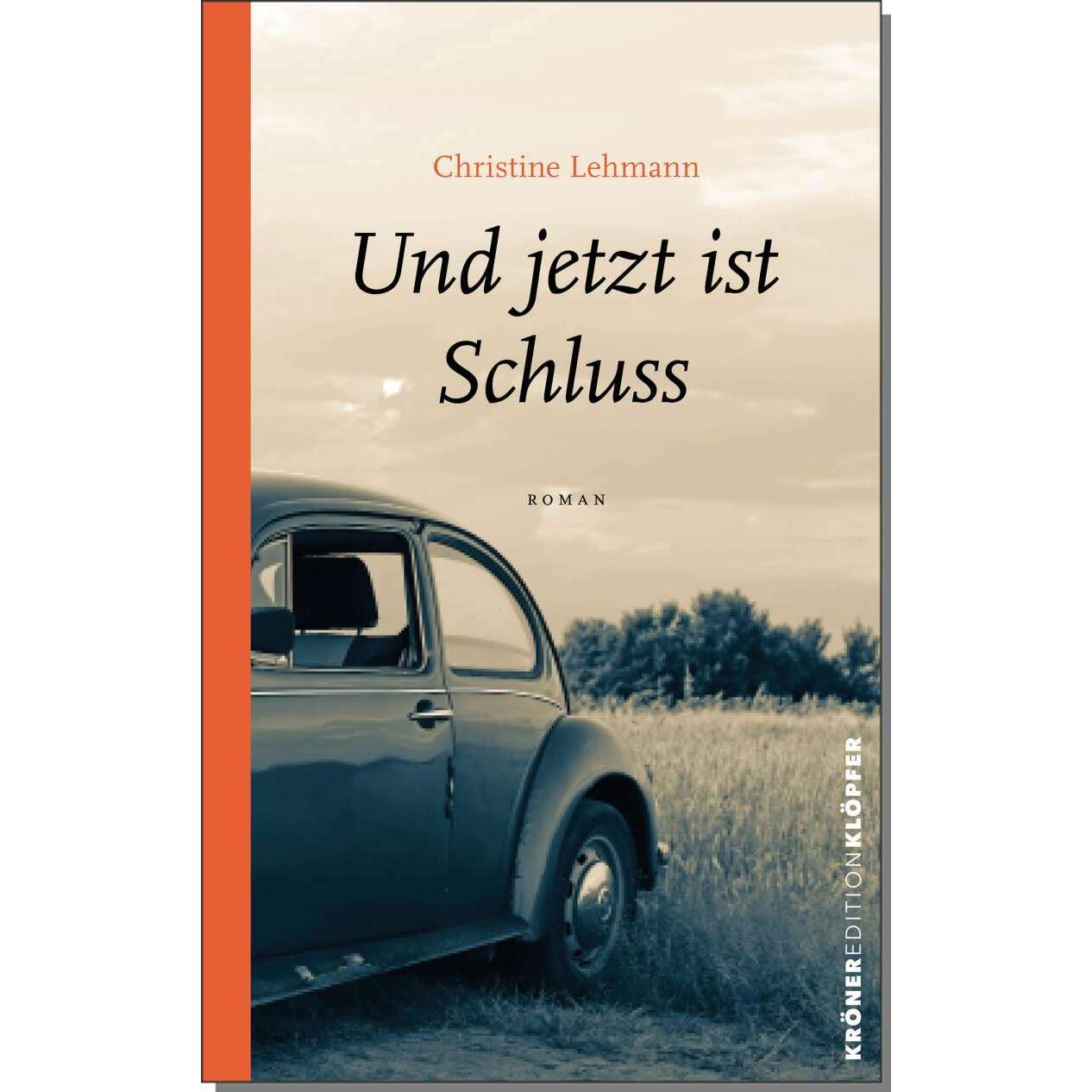Und jetzt ist Schluss, Belletristik von Christine Lehmann