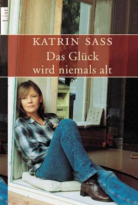 Produktbild Das Glück wird niemals alt (Deutsch, Katrin Sass, 2005)