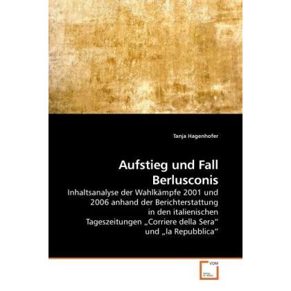 Thumbnail - Aufstieg und Fall Berlusconis, Fachbücher von Tanja Hagenhofer
