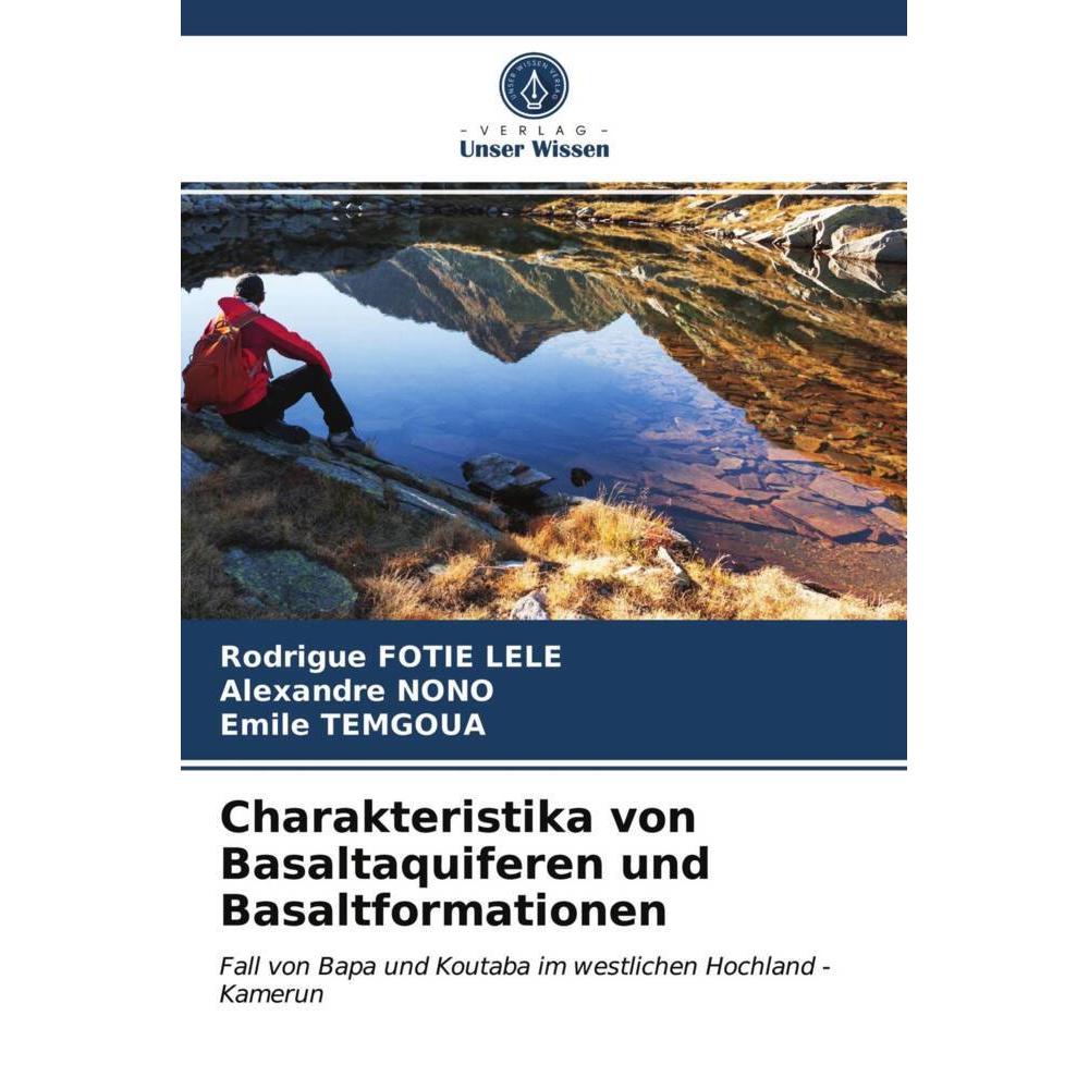 Charakteristika von Basaltaquiferen und Basaltformationen, Fachbücher von Rodrigue Fotie Lele, Alexandre Nono, Emile Tem...
