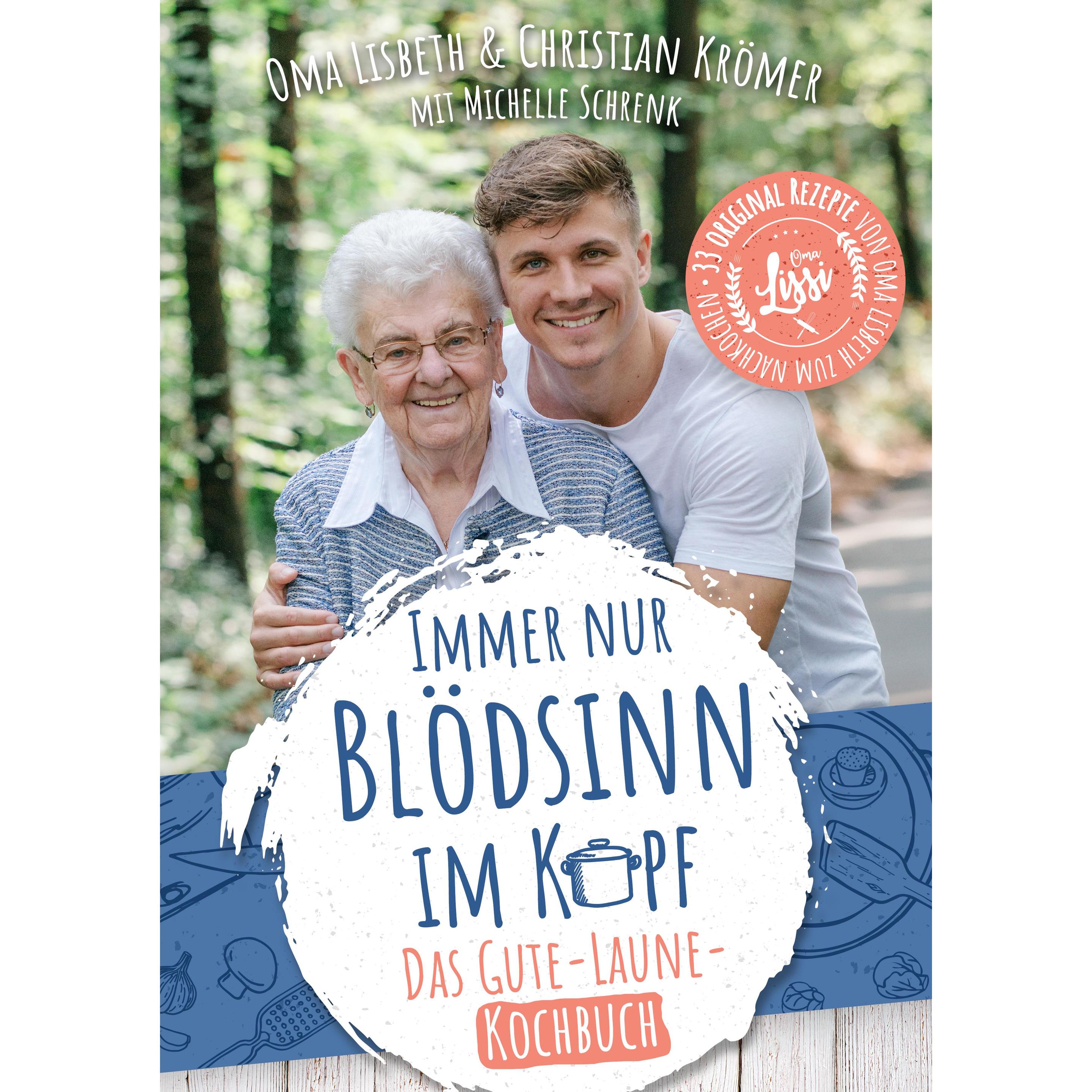 Immer nur Blödsinn im Kopf, Ratgeber von Christian Krömer, Michelle Schrenk, Oma Lisbeth