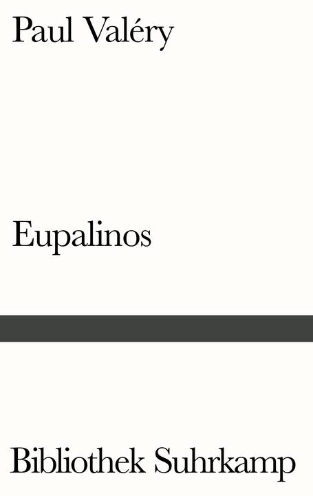 Produktbild Eupalinos oder Der Architekt (Deutsch, Karin Wais, Paul Valéry, Rainer Maria Rilke, 2017)