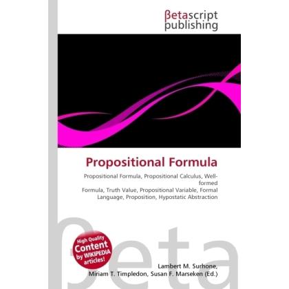 Propositional Formula, Fachbücher von Lambert M. Surhone, Miriam T. Timpledon, Susan F. Marseken