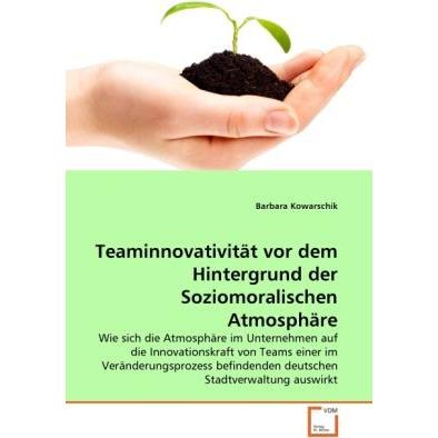Thumbnail - Teaminnovativität vor dem Hintergrund der Soziomoralischen Atmosphäre, Fachbücher