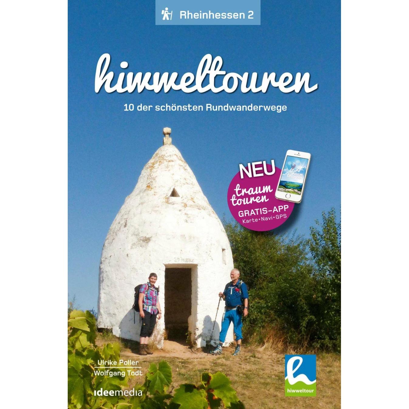 Hiwweltouren Rheinhessen Band 2, Ratgeber von Uwe Schöllkopf, Ulrike Poller, Wolfgang Todt