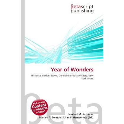 Year of Wonders, Fachbücher von Lambert M. Surhone, Mariam T. Tennoe, Susan F. Henssonow