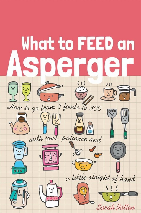 Produktbild What to Feed an Asperger (Englisch, Sarah Patten, 2014)