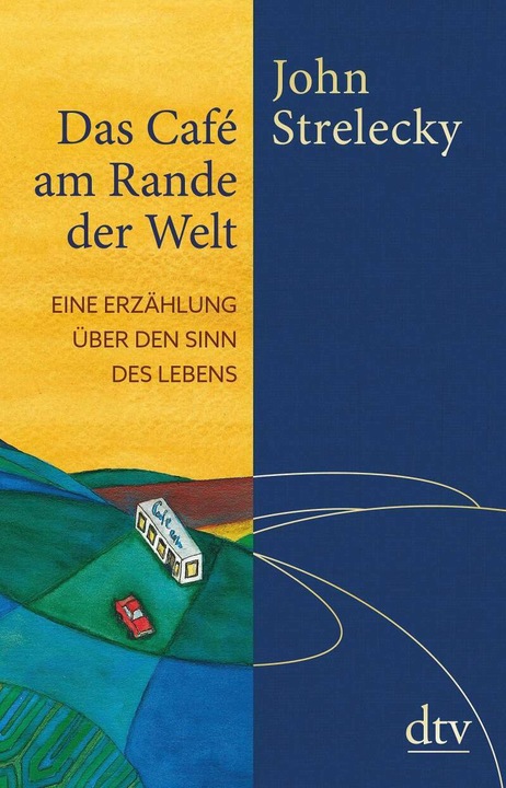 Actual product image Das Café am Rande der Welt (German, John Strelecky., 2018)