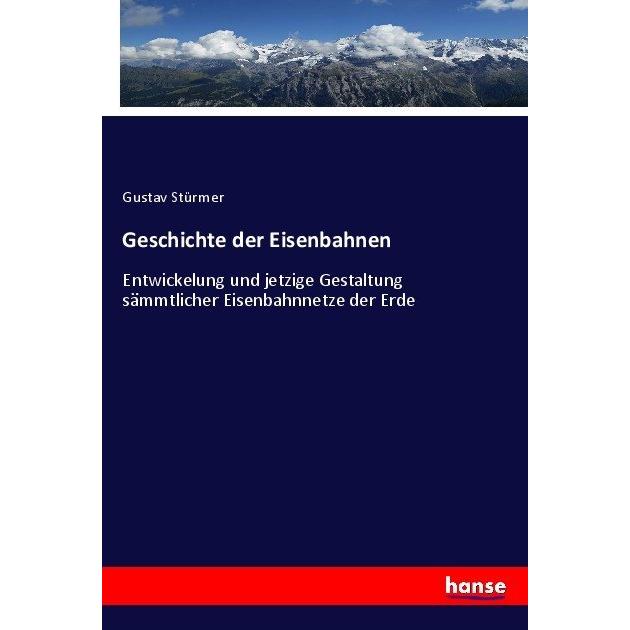 Geschichte der Eisenbahnen, Fachbücher von Gustav Stürmer