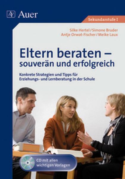 Produktbild Eltern beraten - souverän und erfolgreich (Deutsch, A. Orwat-Fischer, M. Laux, S. Bruder, S. Hertel, 2010)