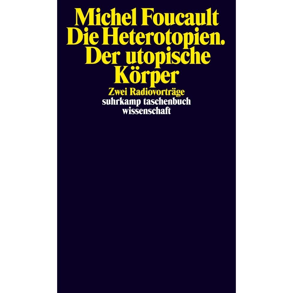 Die Heterotopien. Der utopische Körper, Fachbücher von Michel Foucault