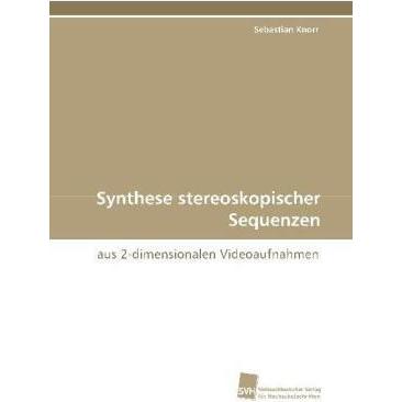 Synthese stereoskopischer Sequenzen, Fachbücher von Sebastian Knorr