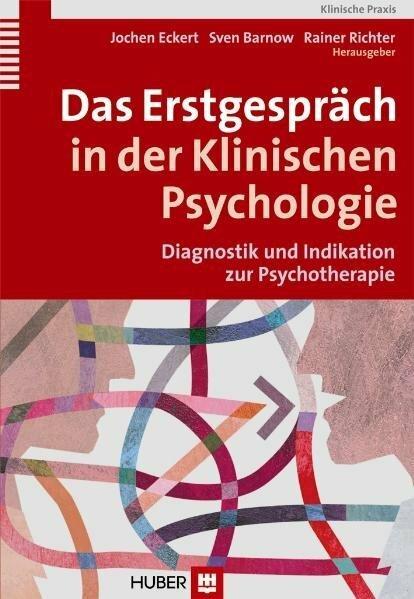 Produktbild Das Erstgespräch in der Klinischen Psychologie (Deutsch, Eckert Jochen, Rainer Richter, Sven Barnow, 2010)