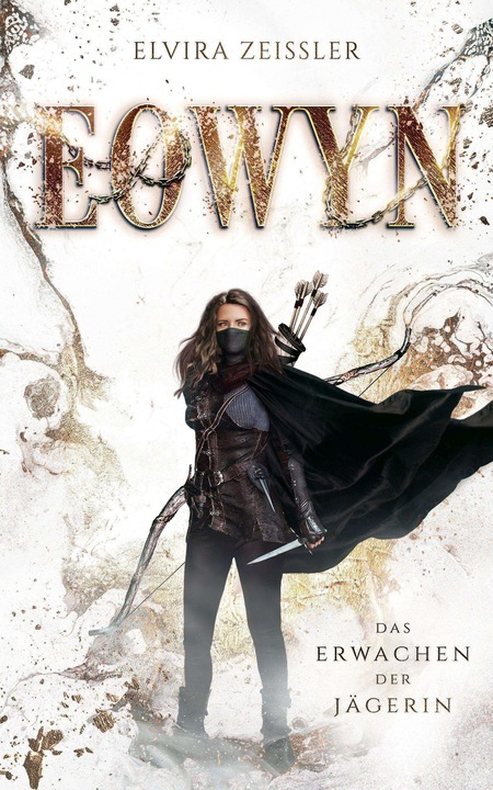 Produktbild Eowyn: Das Erwachen der Jägerin (Eowyn-Saga I) (Deutsch, Elvira Zeissler, 2022)