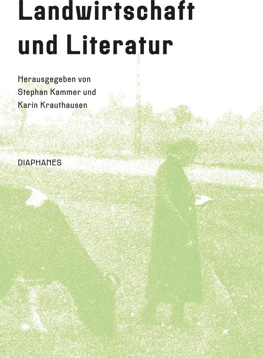 Produktbild Landwirtschaft und Literatur (Deutsch, Karin Krauthausen, Stephan Kammer, 2025)