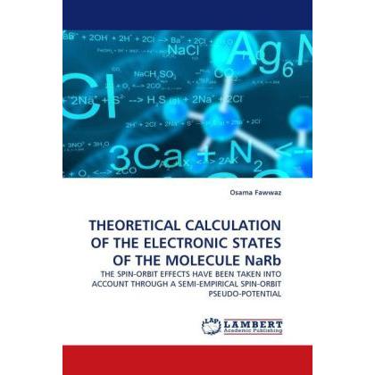 Theoretical Calculation Of The Electronic States Of The Molecule Narb, Fachbücher von Osama Fawwaz