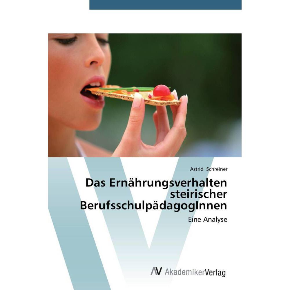 Das Ernährungsverhalten steirischer BerufsschulpädagogInnen, Fachbücher