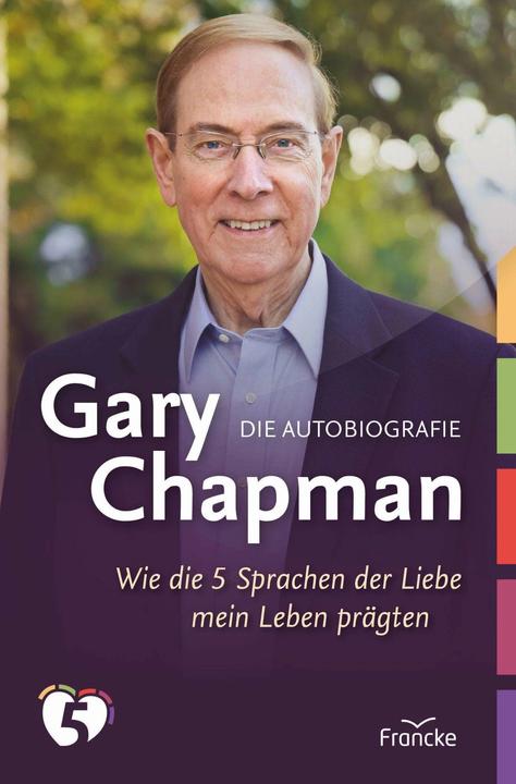 Produktbild Gary Chapman. Die Autobiografie (Deutsch, Gary Chapman, 2022)