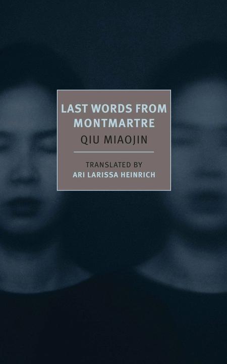 Produktbild Last Words from Montmartre (Englisch, Qiu Miaojin, 2014)