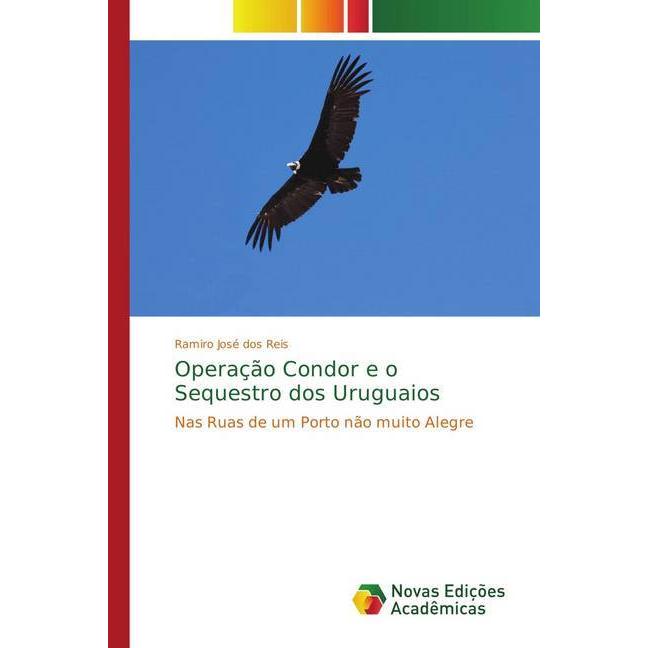 Operação Condor e o Sequestro dos Uruguaios, Fachbücher von Ramiro José dos Reis