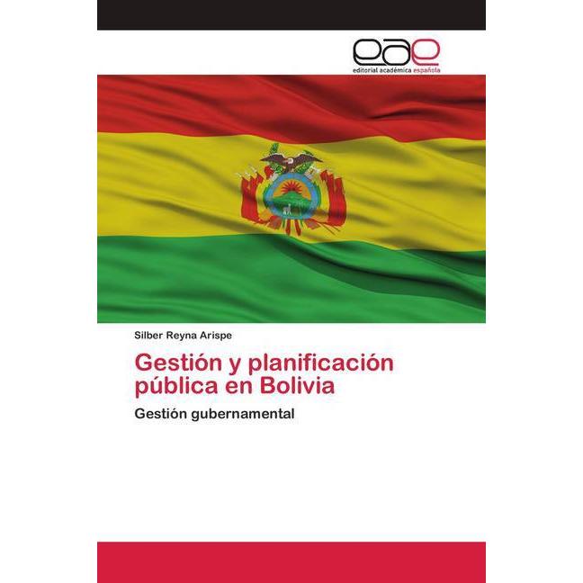 Gestión y planificación pública en Bolivia, Fachbücher von Silber Reyna Arispe