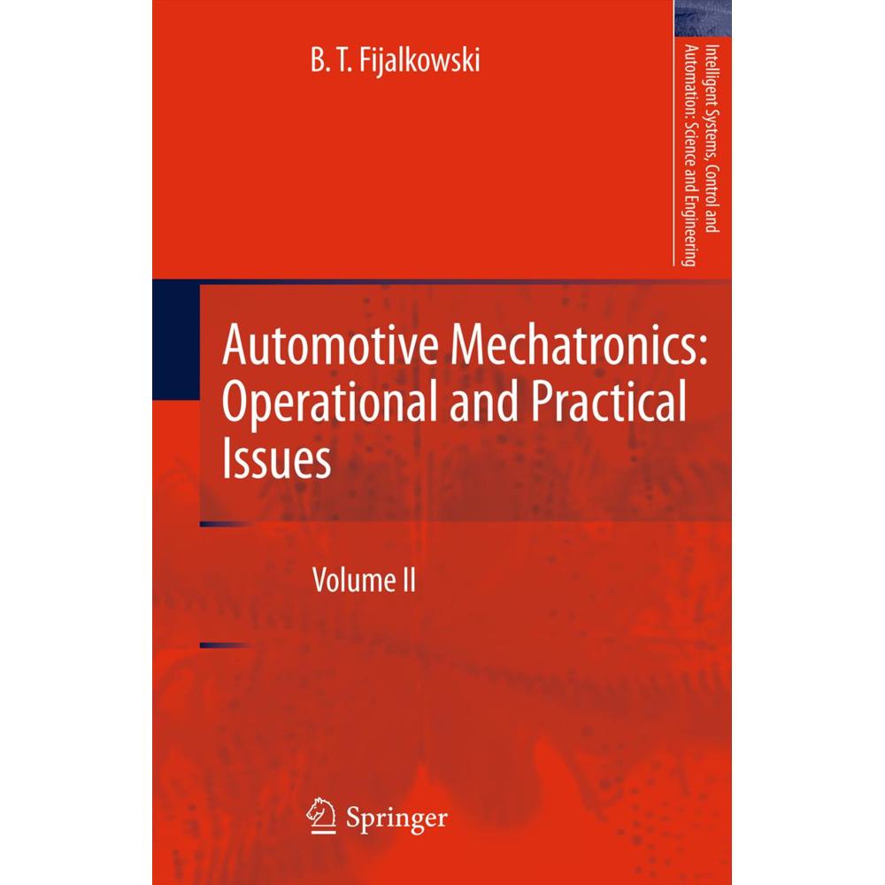 Automotive Mechatronics: Operational and Practical Issues, Fachbücher von B. T. Fijalkowski
