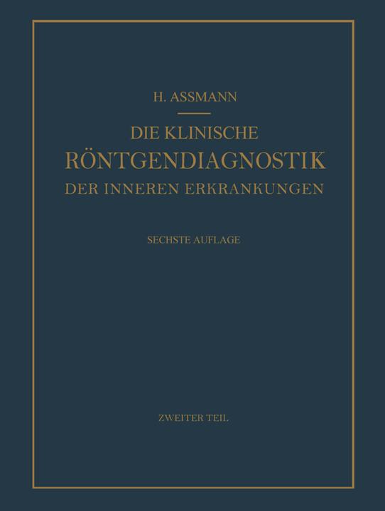 Produktbild Die Klinische Röntgendiagnostik der Inneren Erkrankungen (Deutsch, Herbert Assmann, 2013)
