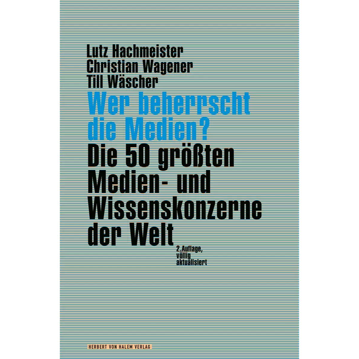 Wer beherrscht die Medien?, Fachbücher von Christian Wagener, Till Wäscher, Lutz Hachmeister